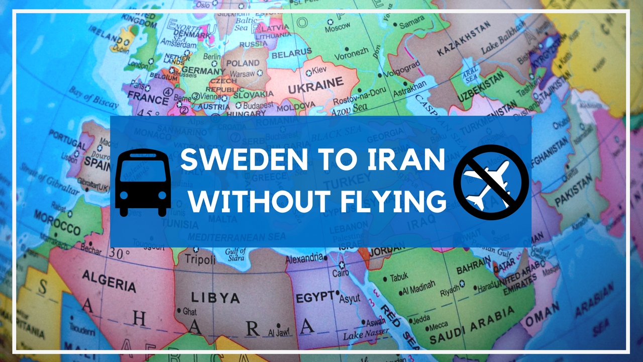 travel from sweden through europe to iran without flying